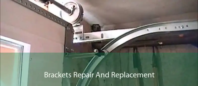Brackets Repair And Replacement