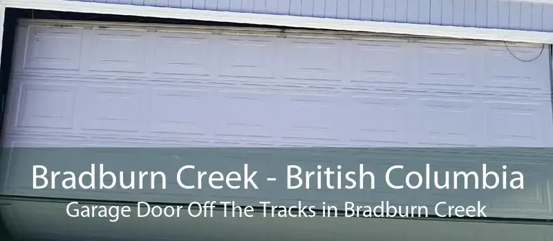Bradburn Creek - British Columbia Garage Door Off The Tracks in Bradburn Creek