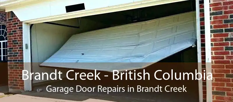 Brandt Creek - British Columbia Garage Door Repairs in Brandt Creek