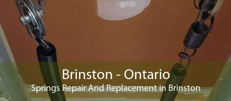 Brinston - Ontario Springs Repair And Replacement in Brinston