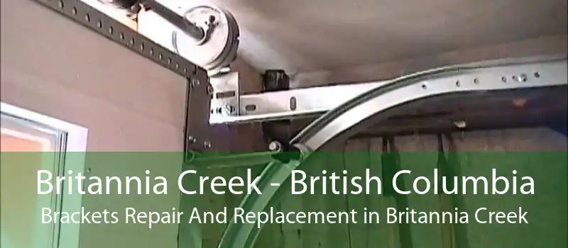 Britannia Creek - British Columbia Brackets Repair And Replacement in Britannia Creek