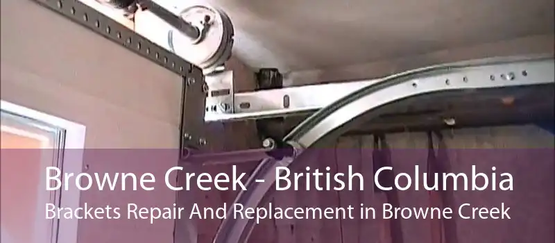 Browne Creek - British Columbia Brackets Repair And Replacement in Browne Creek