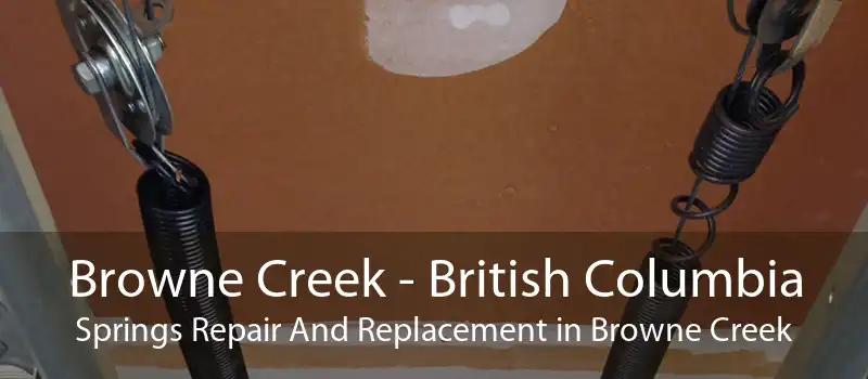 Browne Creek - British Columbia Springs Repair And Replacement in Browne Creek