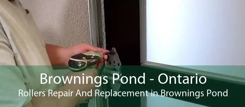 Brownings Pond - Ontario Rollers Repair And Replacement in Brownings Pond