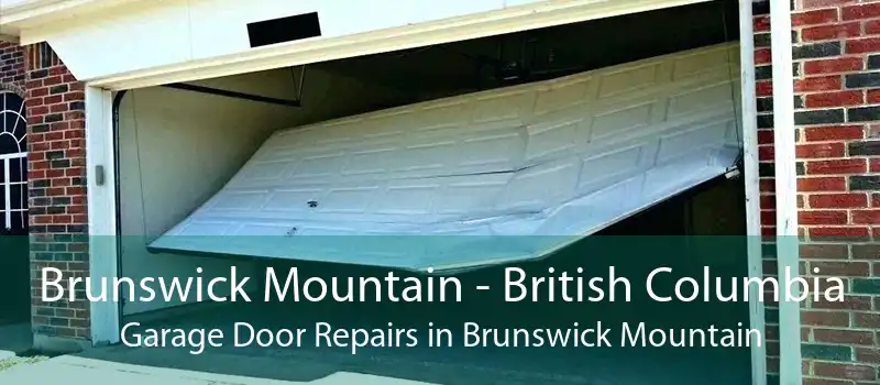 Brunswick Mountain - British Columbia Garage Door Repairs in Brunswick Mountain