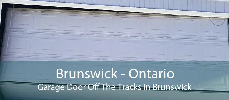 Brunswick - Ontario Garage Door Off The Tracks in Brunswick