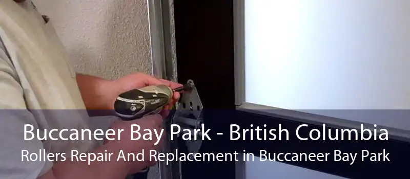Buccaneer Bay Park - British Columbia Rollers Repair And Replacement in Buccaneer Bay Park