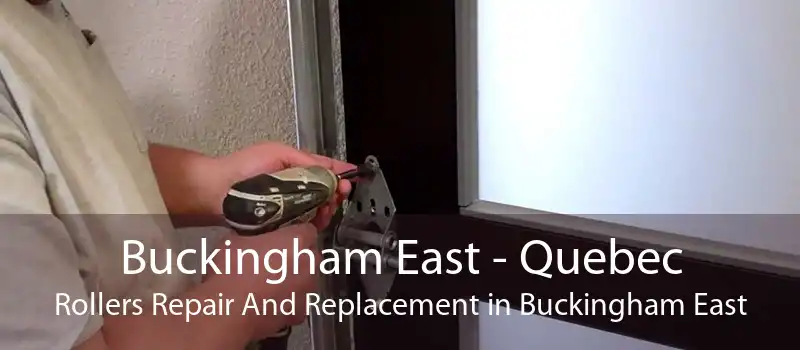 Buckingham East - Quebec Rollers Repair And Replacement in Buckingham East