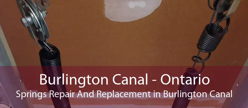 Burlington Canal - Ontario Springs Repair And Replacement in Burlington Canal