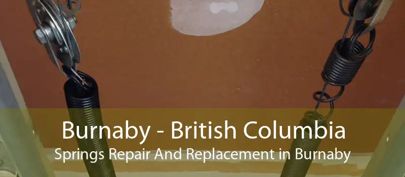 Burnaby - British Columbia Springs Repair And Replacement in Burnaby