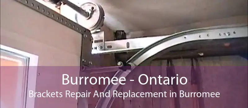 Burromee - Ontario Brackets Repair And Replacement in Burromee