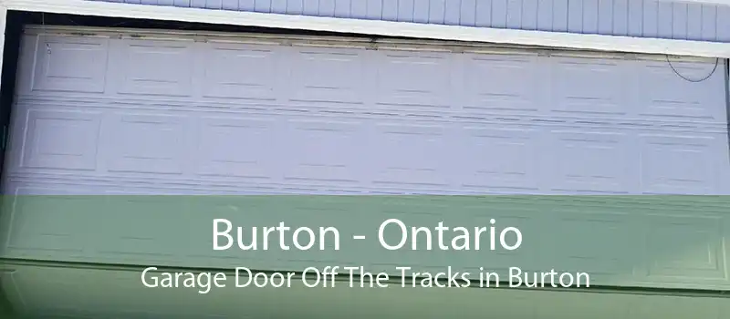 Burton - Ontario Garage Door Off The Tracks in Burton