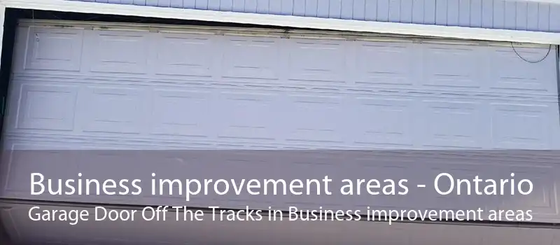 Business improvement areas - Ontario Garage Door Off The Tracks in Business improvement areas
