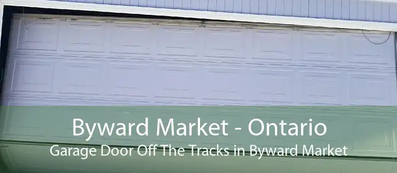 Byward Market - Ontario Garage Door Off The Tracks in Byward Market
