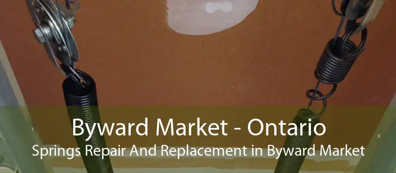 Byward Market - Ontario Springs Repair And Replacement in Byward Market