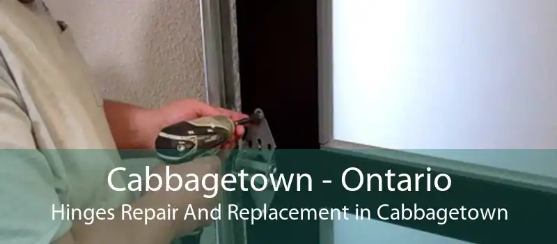Cabbagetown - Ontario Hinges Repair And Replacement in Cabbagetown