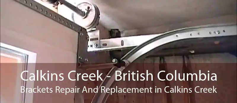Calkins Creek - British Columbia Brackets Repair And Replacement in Calkins Creek