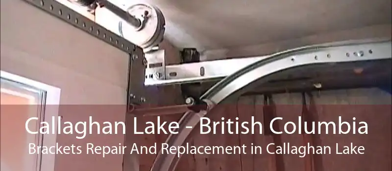 Callaghan Lake - British Columbia Brackets Repair And Replacement in Callaghan Lake