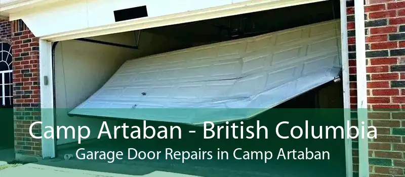 Camp Artaban - British Columbia Garage Door Repairs in Camp Artaban