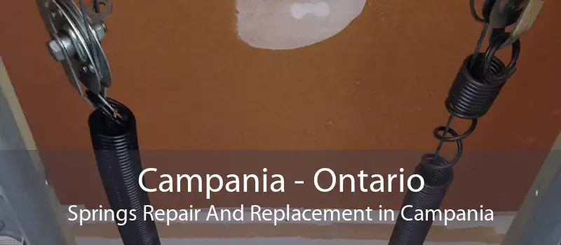 Campania - Ontario Springs Repair And Replacement in Campania