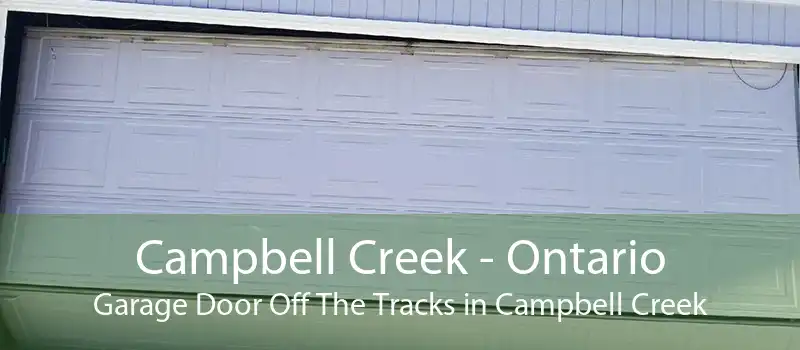 Campbell Creek - Ontario Garage Door Off The Tracks in Campbell Creek