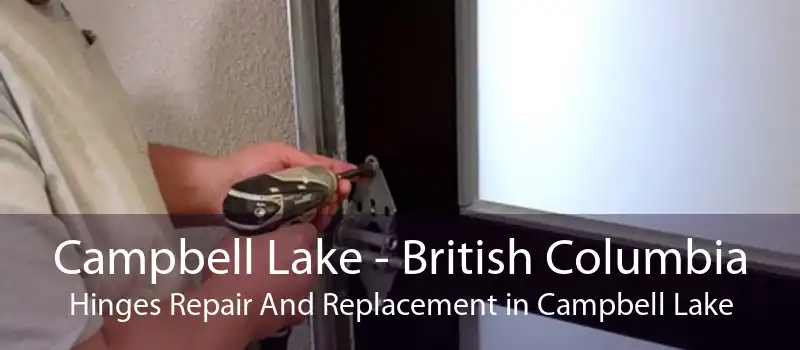 Campbell Lake - British Columbia Hinges Repair And Replacement in Campbell Lake