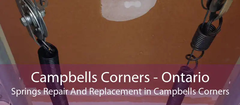 Campbells Corners - Ontario Springs Repair And Replacement in Campbells Corners