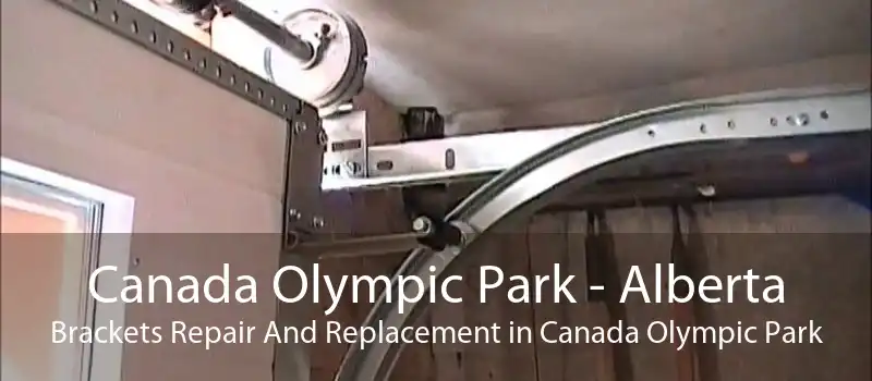 Canada Olympic Park - Alberta Brackets Repair And Replacement in Canada Olympic Park