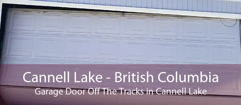 Cannell Lake - British Columbia Garage Door Off The Tracks in Cannell Lake