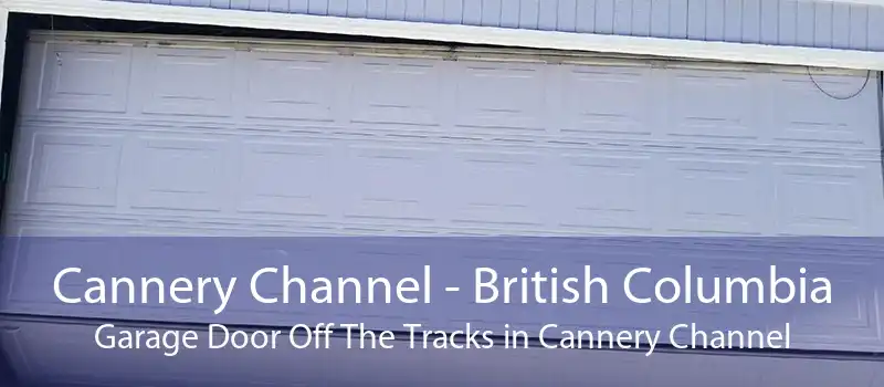 Cannery Channel - British Columbia Garage Door Off The Tracks in Cannery Channel