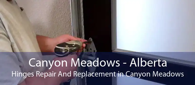 Canyon Meadows - Alberta Hinges Repair And Replacement in Canyon Meadows