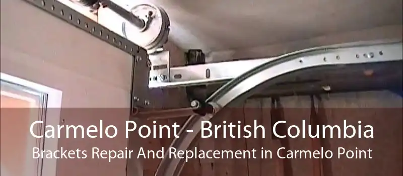 Carmelo Point - British Columbia Brackets Repair And Replacement in Carmelo Point