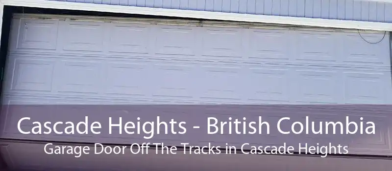 Cascade Heights - British Columbia Garage Door Off The Tracks in Cascade Heights