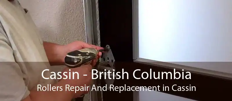 Cassin - British Columbia Rollers Repair And Replacement in Cassin