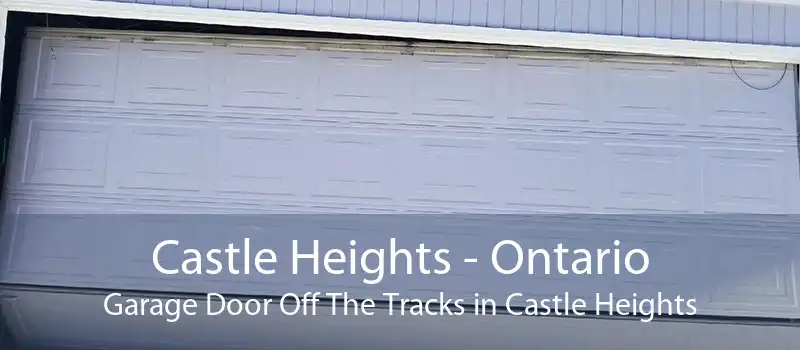 Castle Heights - Ontario Garage Door Off The Tracks in Castle Heights