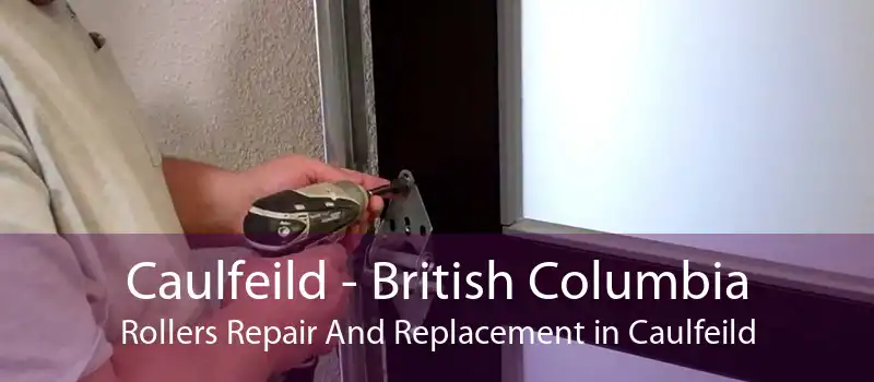 Caulfeild - British Columbia Rollers Repair And Replacement in Caulfeild