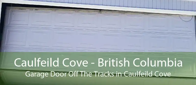 Caulfeild Cove - British Columbia Garage Door Off The Tracks in Caulfeild Cove