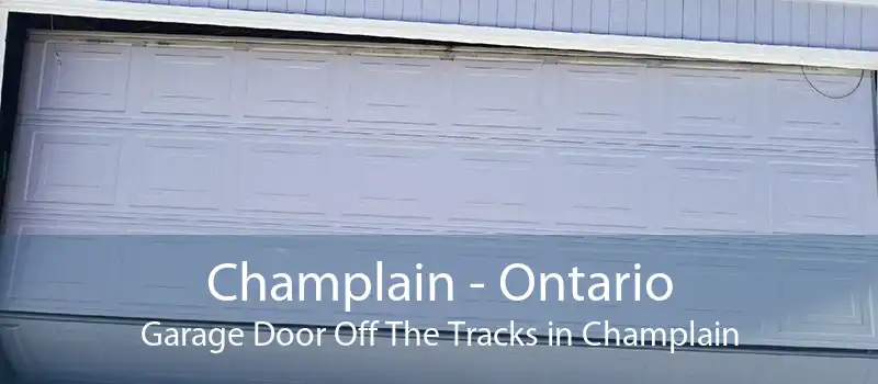 Champlain - Ontario Garage Door Off The Tracks in Champlain