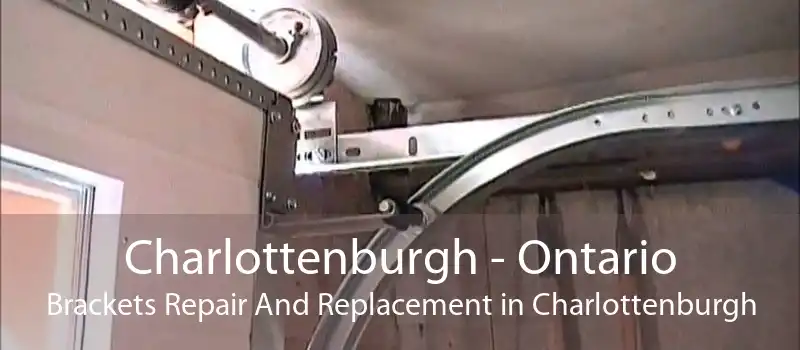 Charlottenburgh - Ontario Brackets Repair And Replacement in Charlottenburgh