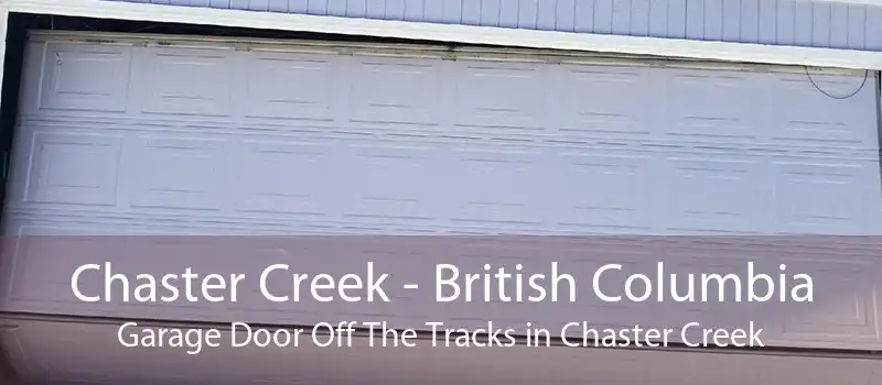 Chaster Creek - British Columbia Garage Door Off The Tracks in Chaster Creek
