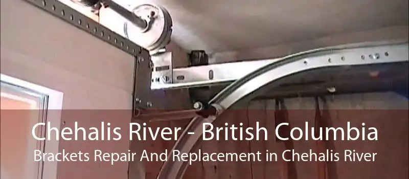 Chehalis River - British Columbia Brackets Repair And Replacement in Chehalis River