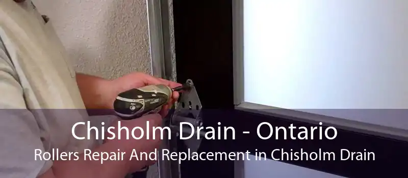 Chisholm Drain - Ontario Rollers Repair And Replacement in Chisholm Drain