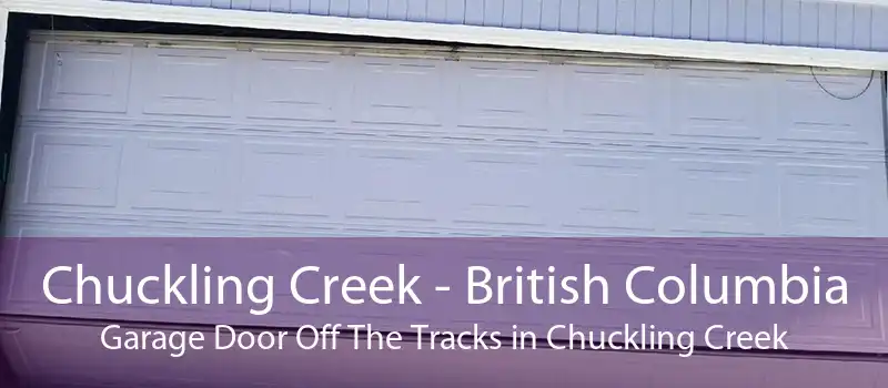 Chuckling Creek - British Columbia Garage Door Off The Tracks in Chuckling Creek
