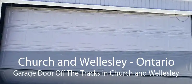 Church and Wellesley - Ontario Garage Door Off The Tracks in Church and Wellesley