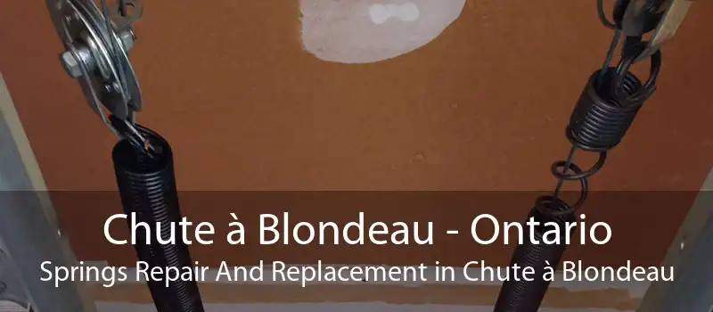 Chute à Blondeau - Ontario Springs Repair And Replacement in Chute à Blondeau