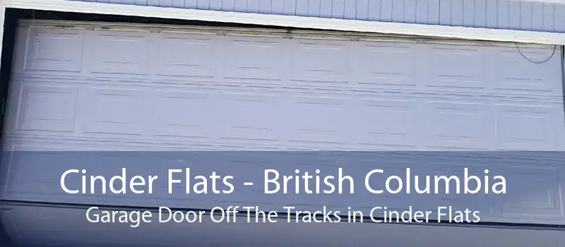 Cinder Flats - British Columbia Garage Door Off The Tracks in Cinder Flats