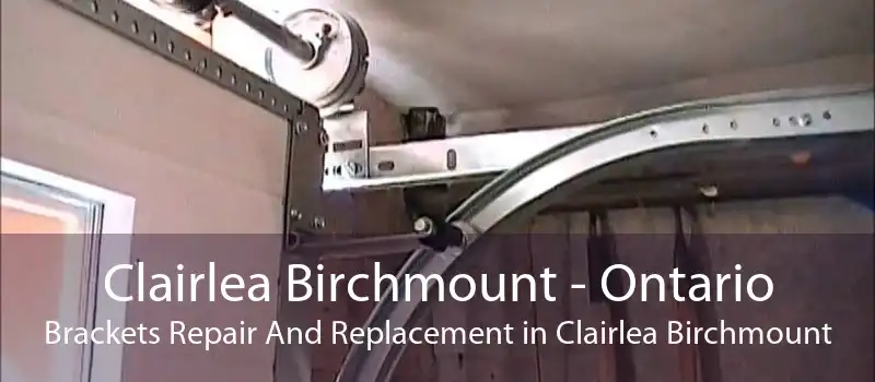 Clairlea Birchmount - Ontario Brackets Repair And Replacement in Clairlea Birchmount