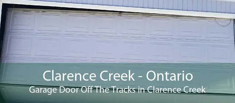 Clarence Creek - Ontario Garage Door Off The Tracks in Clarence Creek