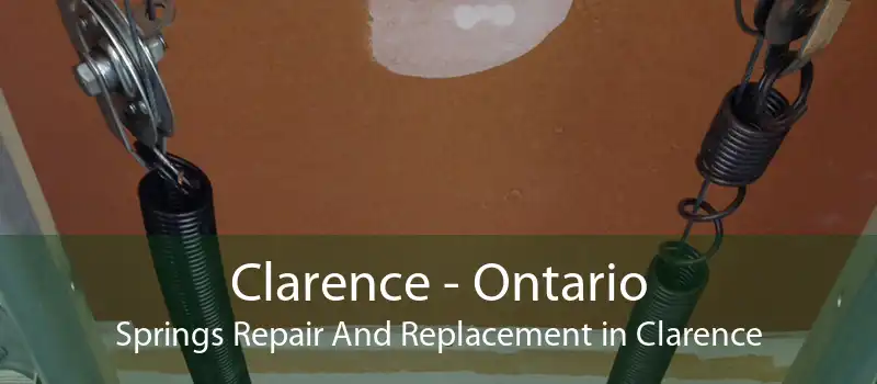 Clarence - Ontario Springs Repair And Replacement in Clarence