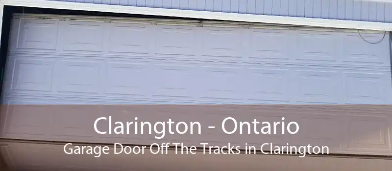 Clarington - Ontario Garage Door Off The Tracks in Clarington